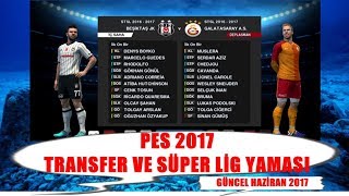 PES 2017 Güncel Transfer ve Süper Lig Yaması İndir Nisan 2017 [upl. by Sherilyn856]