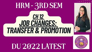 Chapter 12  Job changes  Promotion  Transfer Dry Promotion  Demotion  DU Latest  HRM  2022 [upl. by Ahsrav]