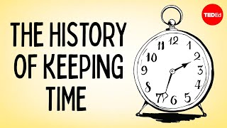 The history of keeping time  Karen Mensing [upl. by Lennahs]