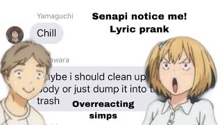 Senpai Notice Me Lyric Prank By Suga Haikyuu texts Read desc [upl. by Ahsaei839]