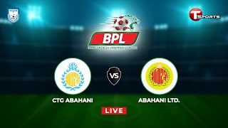 LIVE  Chittagong Abahani Limited vs Abahani Dhaka  Football  BPL Football 2023  T Sports [upl. by Henke]