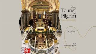 From Tourist to Pilgrim  Ep 2 Saint Mary Major [upl. by Ainosal]