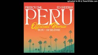 Peru Official Remix ft dJ SelenseFireboy dmLBujuEd Sheeran [upl. by Eissen]