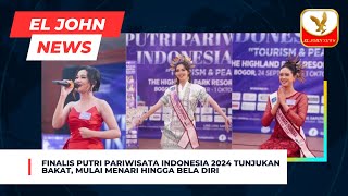 Finalis Putri Pariwisata Indonesia 2024 Tunjukan Bakat Mulai Menari Hingga Bela Diri [upl. by Htes]