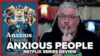 Anxious People 2021 Netflix Limited Series Review [upl. by Dlanar]