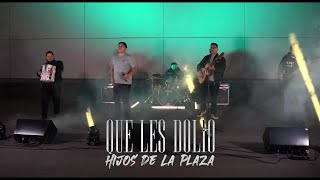 Que Les Dolio  Hijos De La Plaza [upl. by Intruoc]