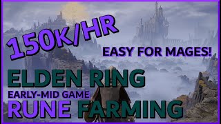 Elden Ring EarlyMid Game Rune Farm  150khr  Easy for Mages [upl. by Eirret]