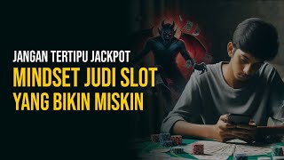 4 Mindset Judi Slot yang Bisa Bikin Hidup Hancur Total [upl. by Namara]