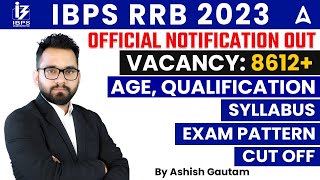 IBPS RRB Notification 2023  IBPS RRB 2023 Syllabus Selection Process By Ashish Gautam [upl. by Whitson]