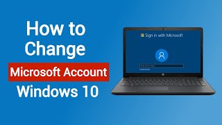 How to Change Microsoft Account in Windows 10 [upl. by Farkas920]