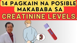 14 Pagkain na Posible Makababa sa Creatinine Levels  By Doc Willie Ong [upl. by Anatolio279]