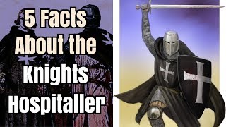 5 Facts About the Knights Hospitaller [upl. by Akinek]