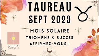 ♉️🌛🔮TAUREAU SEPTEMBRE 2023 TIRAGE INCROYABLE  MOIS SOLAIRE TRIOMPHE amp SUCCES  AFFIRMEZ VOUS [upl. by Kimber]