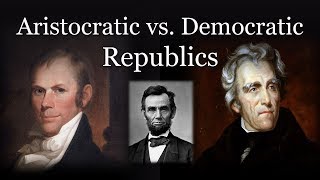 Aristocratic vs Democratic Republics Antebellum Politics [upl. by Sahpec666]