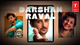 Darshan Raval New Song  Darshan Raval  Chandni B  Lijo  Gurpreet  Naushad Khan  Mashup [upl. by Isej]