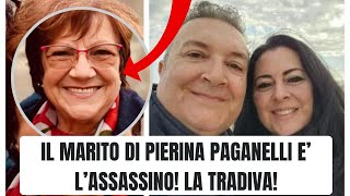 IL MARITO DI PIERINA PAGANELLI LA HA UCCSA E LUI LASSASSNO ULTIMA ORA [upl. by Ellinnet806]