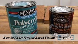 How To Apply A Water Based Finish  Finishing 001 [upl. by Anoed]