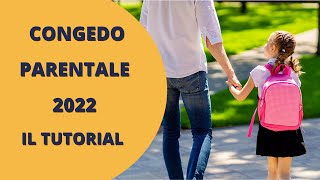 CONGEDO PARENTALE 20222023  IL TUTORIAL PER FARE DOMANDA [upl. by Ettesel]