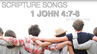 1 John 478 Scripture Songs  Sabrina Hew [upl. by Leahpar249]