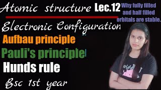 Lec12 electronic configurationaufbau principle hunds rulehalf nd fully filled orbital stability [upl. by Aehsel888]