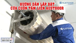 Hướng dẫn quy trình lắp đặt cửa cuốn tấm liền Austdoor có gắn motor  wwwkhoacuacuoncom [upl. by Hodgkinson502]