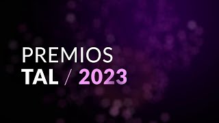 Premios TAL 2023 [upl. by Binnings]