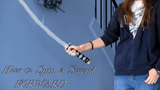 How to Spin a Sword  Forward Tutorial [upl. by Adnam]