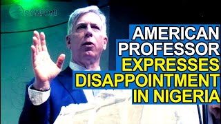 US Professor Expresses Huge Disappointment In Nigeria Watch Prof Lewis From John Hopkins University [upl. by Kcinomod]