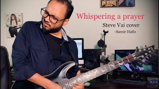 Steve Vai  Whispering A Prayer Cover by Samir Hafiz [upl. by Petr]