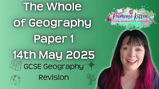 The Whole of AQA Geography Paper 1  14th May 2025  Geography exam revision [upl. by Anoif]