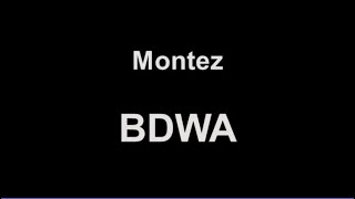 Montez  BDWA  piano Version lyrics [upl. by Gustav]