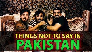 THINGS NOT TO SAY IN PAKISTAN  Karachi Vynz Official [upl. by Acinorej]