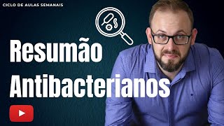 Aula Farmacologia  Resumo Antibacterianos e Resistência Bacteriana  Betalactâmicos [upl. by Monroy]