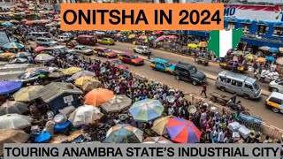 ONITSHA ANAMBRA STATE  Current Look of the Commercial Hub of Anambra State 2024 [upl. by Amsaj39]