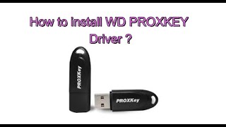 How to Install WD PROXKEY TOKEN Driver [upl. by Esimorp432]