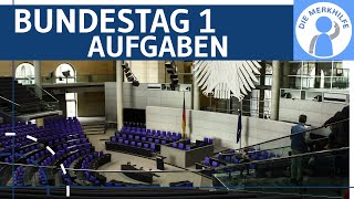 Bundestag 1  Aufgaben Gesetzgebung Budgetrecht Haushaltsrecht Abkommen Instanzen erklärt [upl. by Joon238]