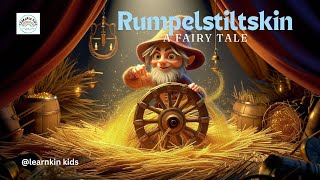 Rumpelstiltskin  fairy tale  classic fairy tale  kids  bedtime stories LearnKinKids [upl. by Ardien978]