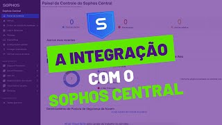 EP09  Como Integrar o Sophos Firewall com Sophos Central [upl. by Ysnat846]