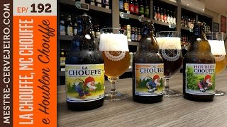 La Chouffe Mc Chouffe e Houblon Chouffe  Episódio 192 [upl. by Nhojleahcim]