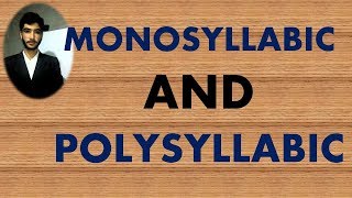 MONOSYLLABIC AND POLYSYLLABIC [upl. by Schramke]