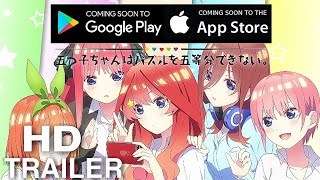 The Quintessential Quintuplets Mobile Game  Official Trailer AndroidiOS [upl. by Yenruogis]