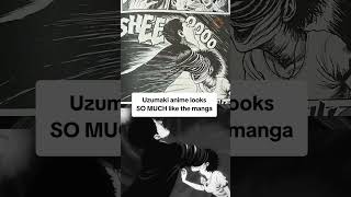 UZUMAKI Anime and Manga look similar 👀 [upl. by Yolanthe]