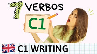 VOCABULARIO C1 Advanced  7 Verbos para mejorar WRITING [upl. by Gifford669]