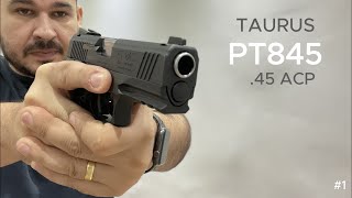 TAURUS PT845  UNBOXING  REVIEW [upl. by Attennaj]