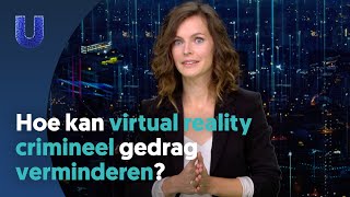 Hoe kan virtual reality crimineel gedrag verminderen [upl. by Talbott139]