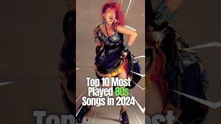 Top 10 Most Played 80s Songs in 2024 top10 music top10songs 80smusic [upl. by Lladnor]