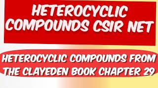 Heterocyclic chemistry from Clayden book in one shot  Heterocyclic compounds Msc final year [upl. by Dranyam]