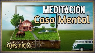 Meditación quotCrea tu casa mentalquot 🏡 [upl. by Lovel106]