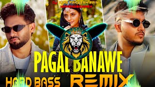 Pagal Banawe Dj Remix  Hard Bass  High Vibration Mix  Dj Parveen Saini Mahendergarh [upl. by Rese]