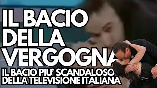 IL BACIO più SCANDALOSO della TV ITALIANA [upl. by Earesed8]